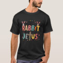 Search for silly rabbit tshirts Easter