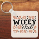 Search for wifey key rings For her