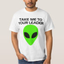 Search for take me to your leader tshirts Funny
