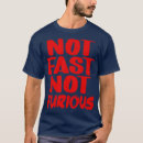 Search for not fast but furious tshirts Funny