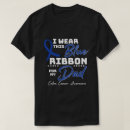 Search for colon cancer tshirts Dad