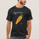 Search for carrot tshirts Humor