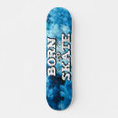 Search for born skateboards Born to skate