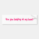 Search for bum bumper stickers Funny