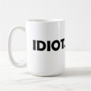 Search for idiots mugs Stupid