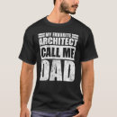 Search for architect dad tshirts Calls