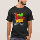 Search for gummy bear tshirts Life