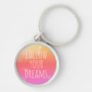 Search for follow your dreams key rings Quote