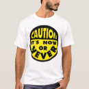 Search for caution sign tshirts Humour