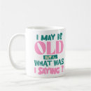 Search for funny senior saying mugs Retirement