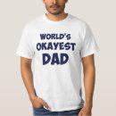 Search for worlds okayest dad tshirts Father