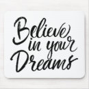 Search for believe mousepads Dream