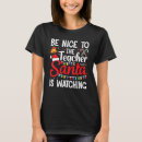 Search for santa is watching tshirts Teacher