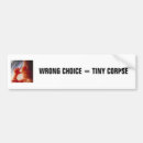 Search for wrong bumper stickers Abortion