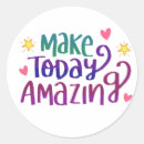 Search for make today amazing stickers Motivational