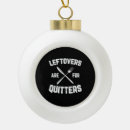 Search for feast days christmas tree decorations Leftovers are for quitters