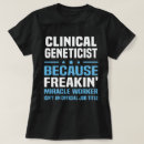 Search for geneticist tshirts Profession