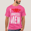 Search for submissive mens tshirts Funny
