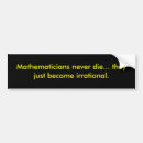 Search for funny math bumper stickers Mathematics