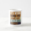 Search for funny for old people mugs Sarcastic saying