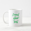 Search for lady of the house mugs Crazy plant lady