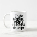Search for funny morning people mugs Mornings