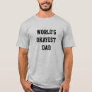 Search for worlds okayest dad tshirts Father