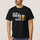 Search for ale tshirts Saying