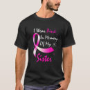Search for breast cancer in memory of tshirts Sister