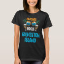 Search for galveston tshirts Texas