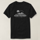 Search for hana maui tshirts Hawaii