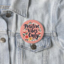 Search for positive vibes badges Inspirational quote