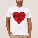 Search for gangster of love tshirts Valentines