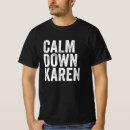 Search for calm down tshirts Retro