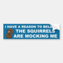 Search for squirrel bumper stickers Funny