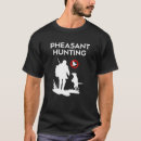 Search for pheasant tshirts Asia