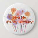 Search for hug me badges Birthday