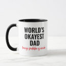 Search for okayest dad mugs Typography