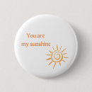 Search for sunshine badges You are my sunshine