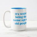 Search for funny old people mugs Weird