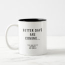 Search for better days mugs Motivational