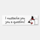 Search for top hat bumper stickers Moustache