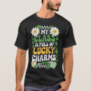 Search for my lucky charms tshirts Shamrock