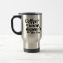 Search for funny wine travel mugs Quote