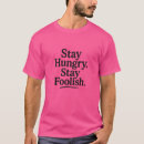 Search for foolish clothing Stay hungry stay foolish