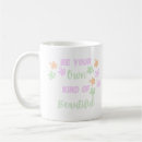Search for be your own kind of beautiful mugs Quote