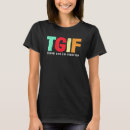 Search for tgif tshirts God