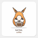 Search for but first coffee stickers Caffeine lover