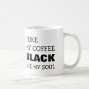 Search for i like my black mugs Soul