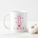 Search for do what you love mugs Pink